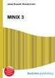 MINIX 3, Jesse Russell,Ronald Cohn 
