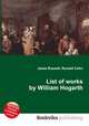 List of works by William Hogarth, Jesse Russell,Ronald Cohn 