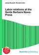 Labor relations at the Santa Barbara News-Press, Jesse Russell,Ronald Cohn 