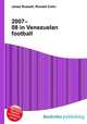 2007–08 in Venezuelan football, Jesse Russell,Ronald Cohn 
