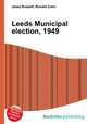 Leeds Municipal election, 1949, Jesse Russell,Ronald Cohn 