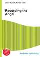 Recording the Angel, Jesse Russell,Ronald Cohn 