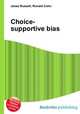 Choice-supportive bias, Jesse Russell,Ronald Cohn 