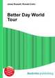 Better Day World Tour, Jesse Russell,Ronald Cohn 