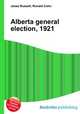 Alberta general election, 1921, Jesse Russell,Ronald Cohn 
