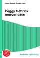Peggy Hettrick murder case, Jesse Russell,Ronald Cohn 