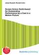 Screen Actors Guild Award for Outstanding Performance by a Cast in a Motion Picture, Jesse Russell,Ronald Cohn 