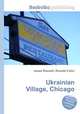 Ukrainian Village, Chicago, Jesse Russell,Ronald Cohn 