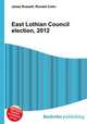 East Lothian Council election, 2012, Jesse Russell,Ronald Cohn 
