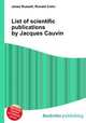 List of scientific publications by Jacques Cauvin, Jesse Russell,Ronald Cohn 