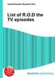 List of R.O.D the TV episodes, Jesse Russell,Ronald Cohn 