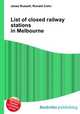 List of closed railway stations in Melbourne, Jesse Russell,Ronald Cohn 