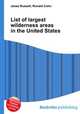 List of largest wilderness areas in the United States, Jesse Russell,Ronald Cohn 