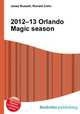 2012–13 Orlando Magic season, Jesse Russell,Ronald Cohn 
