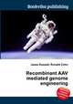 Recombinant AAV mediated genome engineering, Jesse Russell,Ronald Cohn 