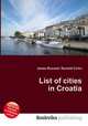 List of cities in Croatia, Jesse Russell,Ronald Cohn 