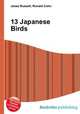 13 Japanese Birds, Jesse Russell,Ronald Cohn 