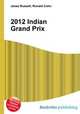 2012 Indian Grand Prix, Jesse Russell,Ronald Cohn 