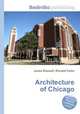 Architecture of Chicago, Jesse Russell,Ronald Cohn 