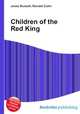 Children of the Red King, Jesse Russell,Ronald Cohn 