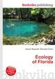Ecology of Florida, Jesse Russell,Ronald Cohn 