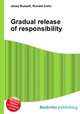 Gradual release of responsibility, Jesse Russell,Ronald Cohn 