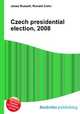 Czech presidential election, 2008, Jesse Russell,Ronald Cohn 