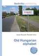 Old Hungarian alphabet, Jesse Russell,Ronald Cohn 