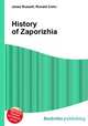 History of Zaporizhia, Jesse Russell,Ronald Cohn 