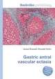 Gastric antral vascular ectasia, Jesse Russell,Ronald Cohn 