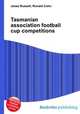 Tasmanian association football cup competitions, Jesse Russell,Ronald Cohn 