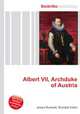 Albert VII, Archduke of Austria, Jesse Russell,Ronald Cohn 