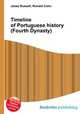 Timeline of Portuguese history (Fourth Dynasty), Jesse Russell,Ronald Cohn 