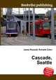 Cascade, Seattle, Jesse Russell,Ronald Cohn 