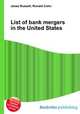 List of bank mergers in the United States, Jesse Russell,Ronald Cohn 