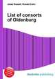 List of consorts of Oldenburg, Jesse Russell,Ronald Cohn 