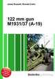 122 mm gun M1931/37 (A-19), Jesse Russell,Ronald Cohn 