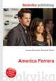 America Ferrera, Jesse Russell,Ronald Cohn 