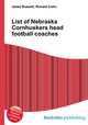 List of Nebraska Cornhuskers head football coaches, Jesse Russell,Ronald Cohn 