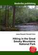 Hiking in the Great Smoky Mountains National Park, Jesse Russell,Ronald Cohn 