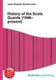 History of the Scots Guards (1946–present), Jesse Russell,Ronald Cohn 
