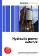 Hydraulic power network, Jesse Russell,Ronald Cohn 