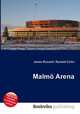 Malmo Arena, Jesse Russell,Ronald Cohn 