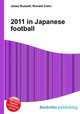 2011 in Japanese football, Jesse Russell,Ronald Cohn 