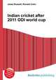 Indian cricket after 2011 ODI world cup, Jesse Russell,Ronald Cohn 