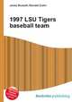 1997 LSU Tigers baseball team, Jesse Russell,Ronald Cohn 