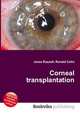 Corneal transplantation, Jesse Russell,Ronald Cohn 
