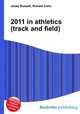 2011 in athletics (track and field), Jesse Russell,Ronald Cohn 