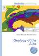 Geology of the Alps, Jesse Russell,Ronald Cohn 