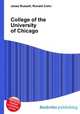 College of the University of Chicago, Jesse Russell,Ronald Cohn 